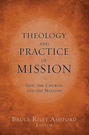 Theology and Practice of Mission · God, the Church, and the Nations