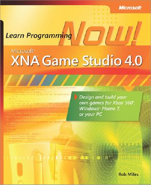 Microsoft® XNA® Game Studio 4.0 · Learn Programming Now!