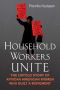 Household Workers Unite · the Untold Story of African American Women Who Built a Movement