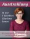 Ausstrahlung · Wie man durch Anziehungskraft an Beliebtheit gewinnt · In nur Sieben Schritten Charisma lernen (Ausstrahlung, Charisma, Smalltalk, Affirmation, Soziale Fähigkeiten)