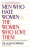 Men Who Hate Women and the Women Who Love Them: When Loving Hurts and You Don't Know Why