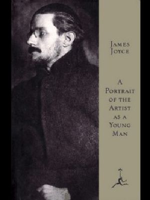 A Portrait of the Artist as a Young Man (Modern Library 100 Best Novels)