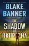 The Shadow of Ukupacha (Harry Bauer Book 10)