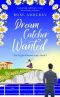 Dream Catcher Wanted: A gorgeously uplifting love story about daring to dream (English Channel Book 3)