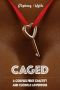 Caged · A Couples First Chastity and Cuckold Adventure