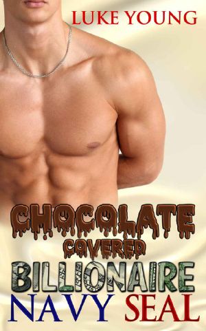 Chocolate Covered Billionaire Navy SEAL