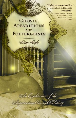 Ghosts, Apparitions and Poltergeists