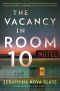 The Vacancy in Room 10