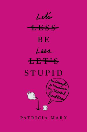 Let's Be Less Stupid