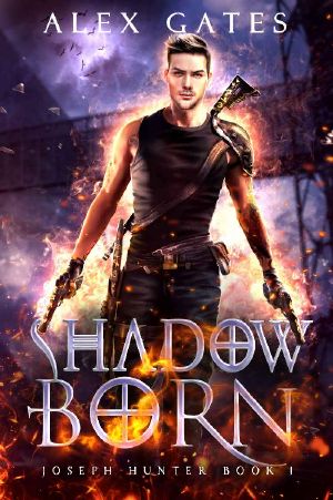 Shadow Born · A Joseph Hunter Novel · Book 1 (Joseph Hunter Series)