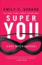 Super You · Release Your Inner Superhero