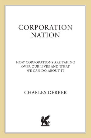 Corporation Nation · How Corporations Are Taking Over Our Lives · and What We Can Do About It