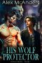 His Wolf Protector: MM Wolf Shifter Mafia Romance