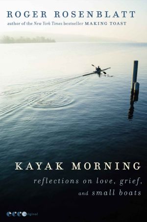 Kayak Morning · Reflections on Love, Grief, and Small Boats