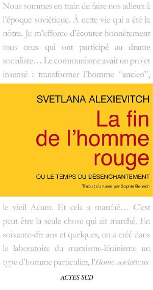 La Fin De L'Homme Rouge · Ou Le Temps Du Désenchantement (Textes Russes)