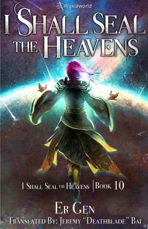 I Shall Seal the Heavens: I Shall Seal the Heavens | Book 10