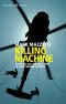 Killing Machine · Come Gli Usa Combattono Le Loro Guerre Segrete (Serie Bianca)