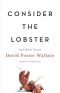 Consider the Lobster · And Other Essays