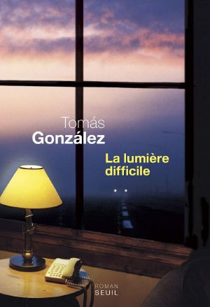 La Lumière Difficile