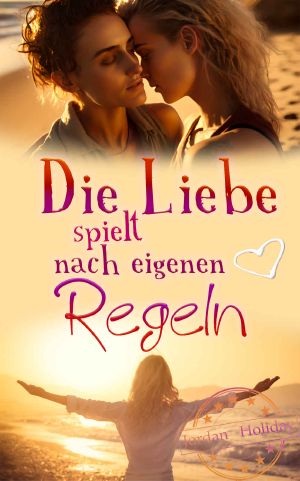 Die Liebe spielt nach eigenen Regeln