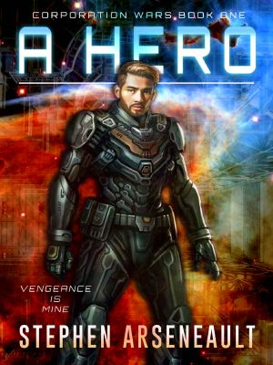 A Hero · (CORPORATION WARS Book 1)