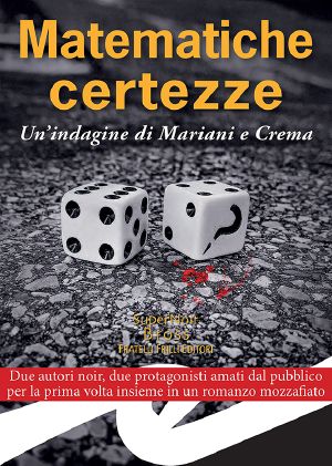 Matematiche Certezze. Un'indagine Di Mariani E Crema