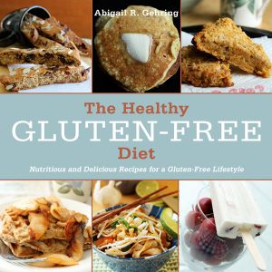 The Healthy Gluten-Free Diet