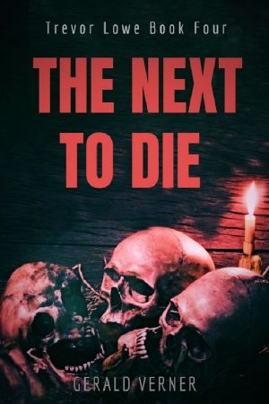 The Next To Die (Trevor Lowe Book 4)