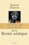 Dictionnaire Amoureux De La Rome Antique