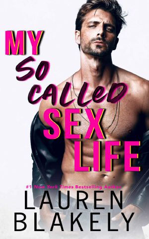 My So-Called Sex Life: An Enemies To Lovers Standalone Romance