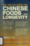 Chinese Foods for Longevity · the Art of Long Life