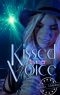 Kissed by her Voice