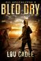 Bled Dry (Oil Apocalypse Book 3)