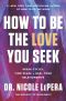 How to Be the Love You Seek