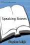 Speaking Stones