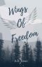 Wings of Freedom (Freedom Series Book 1)