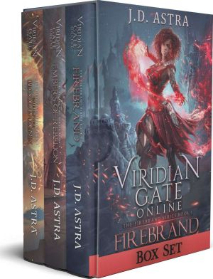 Viridian Gate Online - Firebrand · Books 1 - 3 (Firebrand, Embers of Rebellion, Path of the Blood Phoenix)