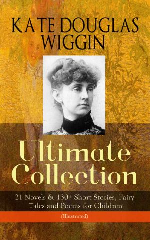 Ultimate Collection · 21 Novels & 130+ Short Stories, Fairy Tales and Poems for Children