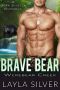 Brave Bear: A Bear Shifter Romance (Werebear Creek Book 7)