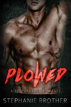 PLOWED · A Stepbrother Romance (Bonus Story · Gripped)