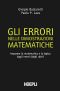 Gli Errori Nelle Dimostrazioni Matematiche · Imparare La Matematica E La Logica Dagli Errori (Degli Altri)