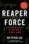 Reaper Force: The Inside Story of Britain’s Drone Wars