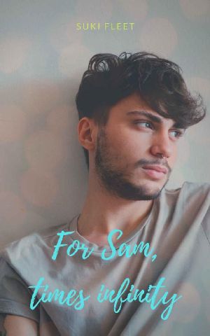 For Sam, Times Infinity