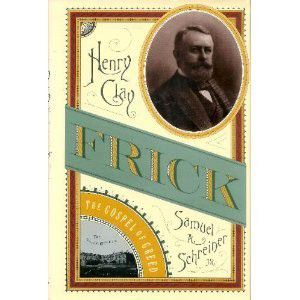 Henry Clay Frick · The Gospel of Greed