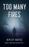 Too Many Fires: A Gay Mystery: Daniel Owen Welsh Mysteries 5