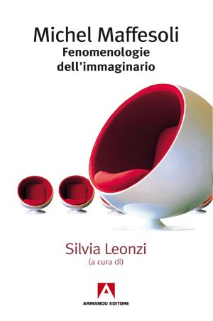 Fenomenologie Dell’immaginario (Armando Editore)