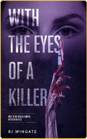 With the Eyes of a Killer: A Jessica Roberts Detective Novel