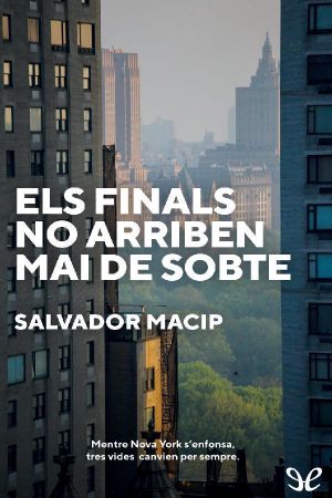 Els finals no arriben mai de sobte