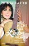 Nur nicht aus Liebe weinen · Höhen und Tiefen meines Lebens
