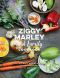 Ziggy Marley and Family Cookbook · Delicious Meals Made With Whole, Organic Ingredients From the Marley Kitchen